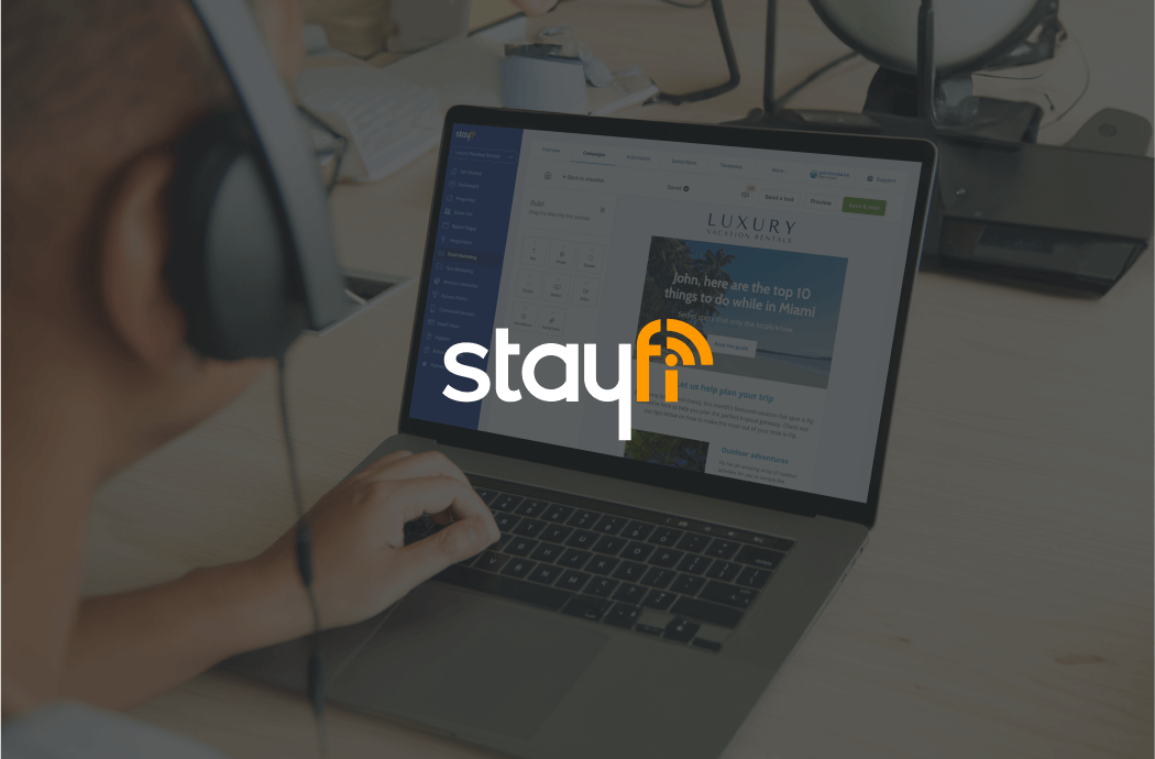 Stay Connected with StayFi: The Leader in Vacation Rental Guest Marketing